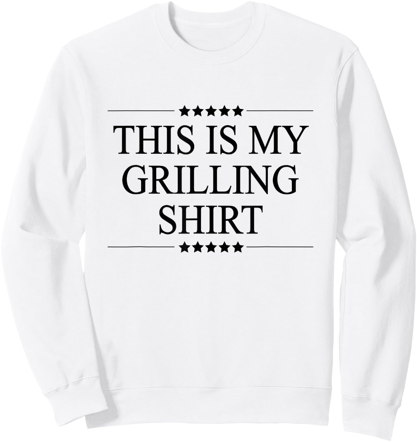 This is My Grilling Shirt Funny Dad Gift Graphic Sweatshirt - Sweatshirt | White