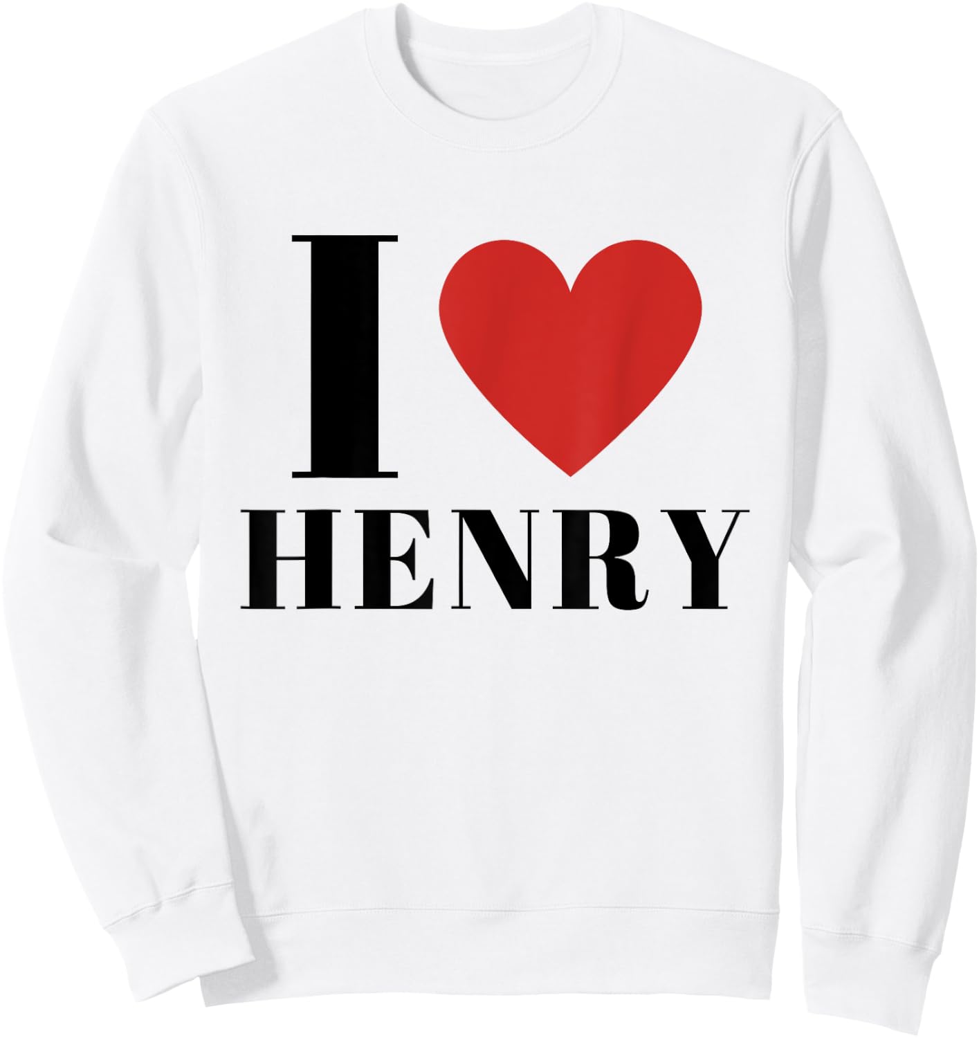 I Heart HENRY CUSTOM NAMED I Love Personalized HENRY Heart Family Lover First Name HENRY Gifts -Adults Kids White Short Sleeve Classic Fit Cotton 60% Polyester 40% Small Sweatshirt - Sweatshirt | White