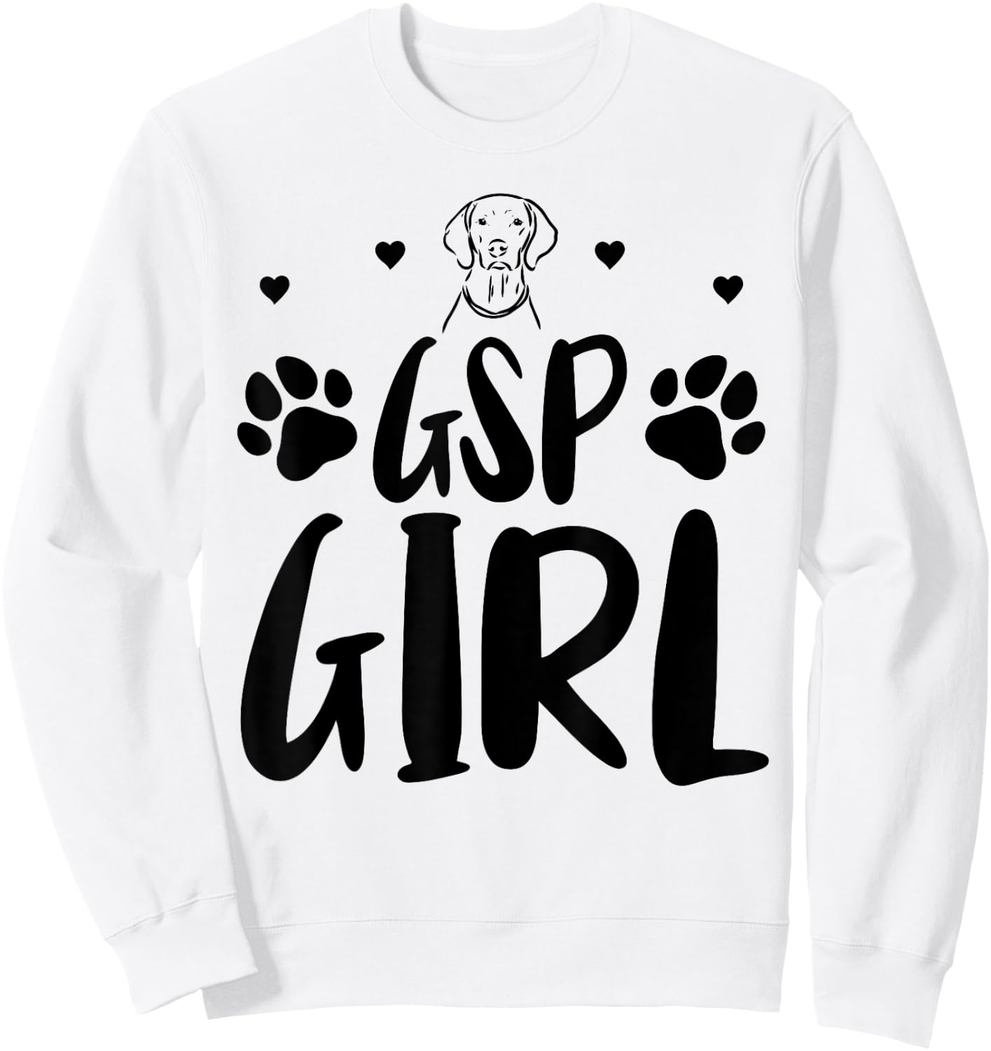 GSP Girl Funny German Shorthaired Pointer Dog Lover Sweatshirt - Sweatshirt | White