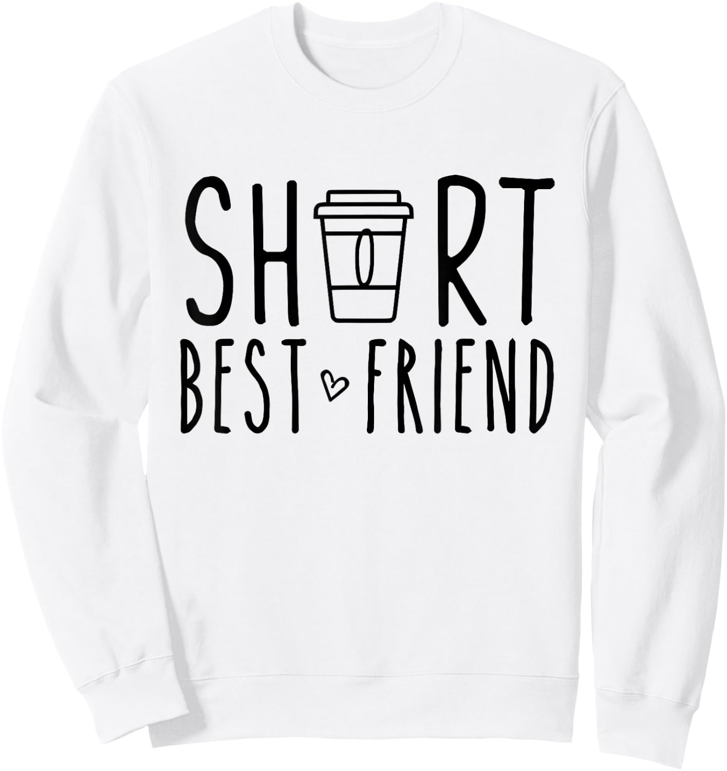 Short Best Friend Funny Coffee Matching BFF Outfit 2 Bestie Sweatshirt - Sweatshirt | White