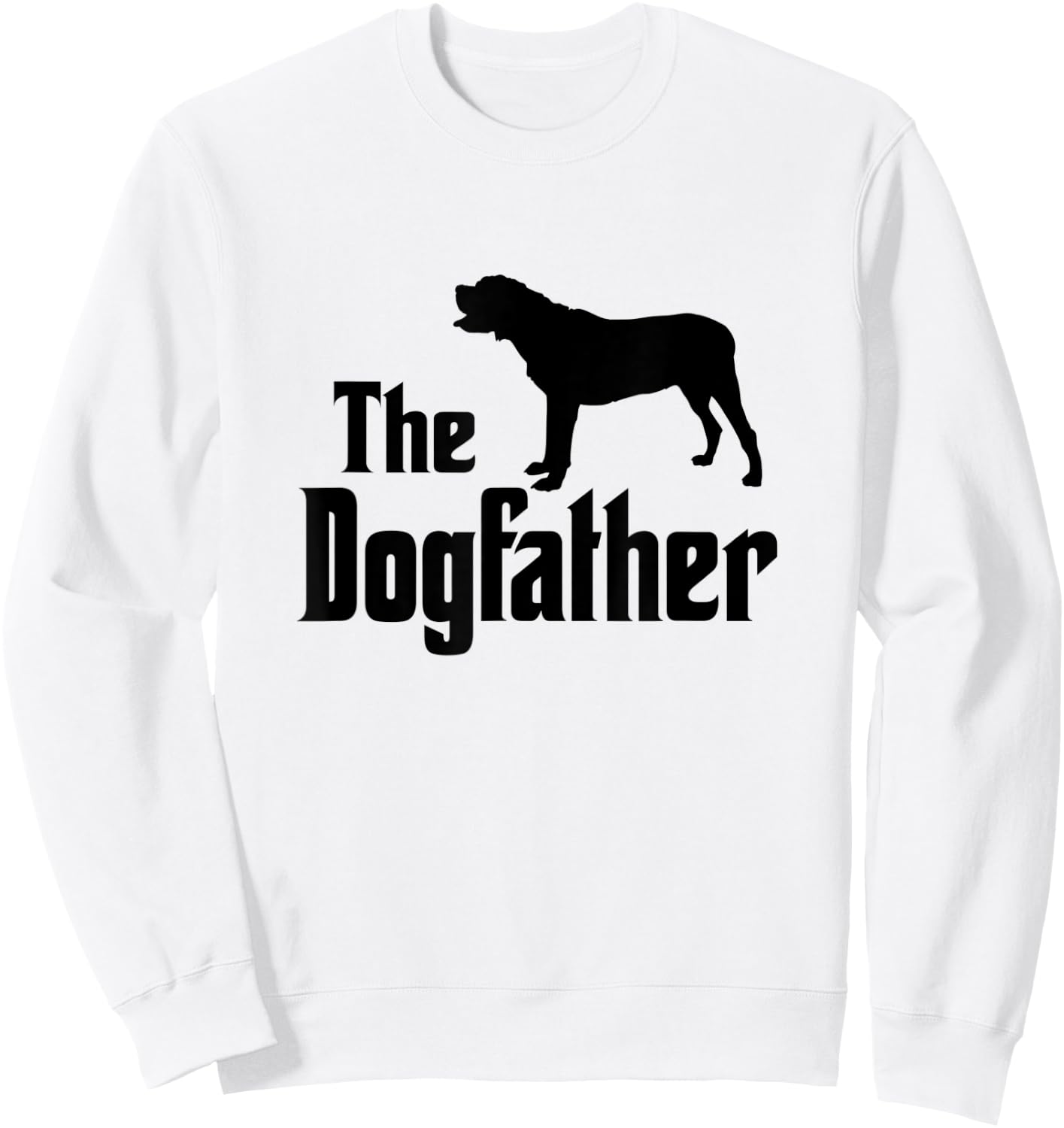 The Dogfather - funny dog gift, funny Mastiff Sweatshirt - Sweatshirt | White