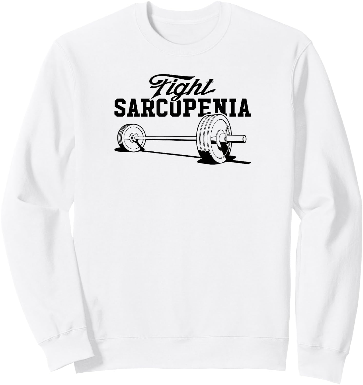 Fight Sarcopenia Barbell for Baby Boomers Exercise Scientist Sweatshirt - Sweatshirt | White
