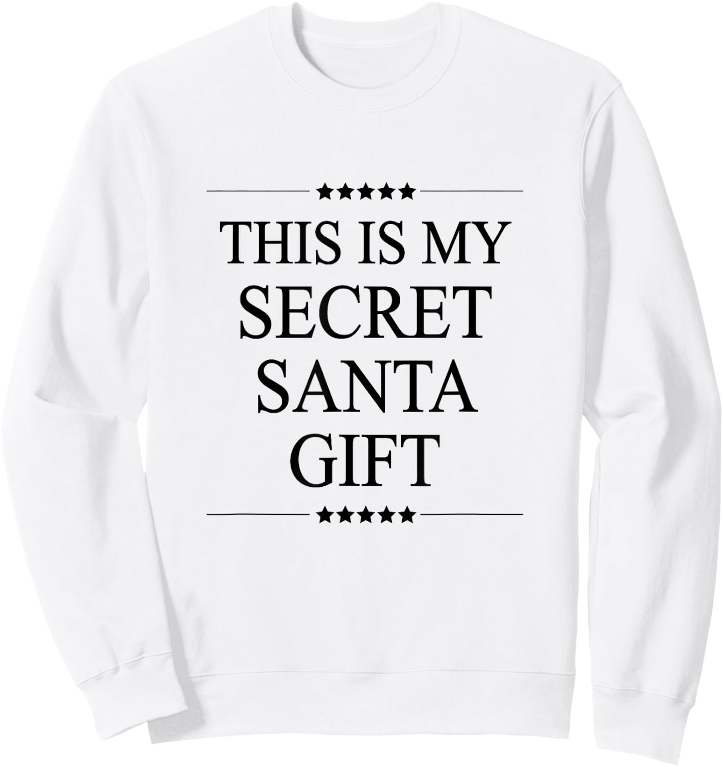This is My Secret Santa Shirt | Funny Gift - Graphic Sweatshirt - Sweatshirt | White