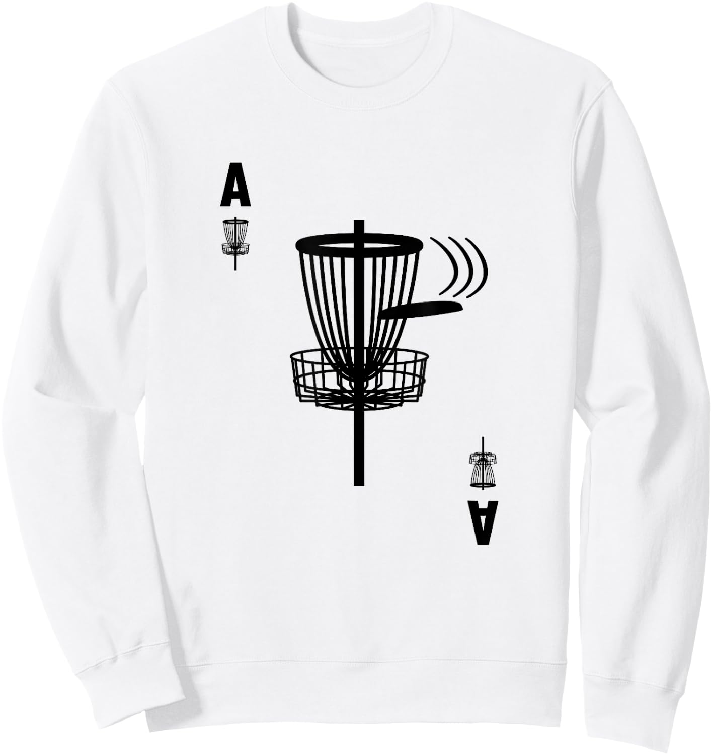 Frisbee Golf Hole In One Ace Card Funny Disc Golf Sweatshirt - Sweatshirt | White