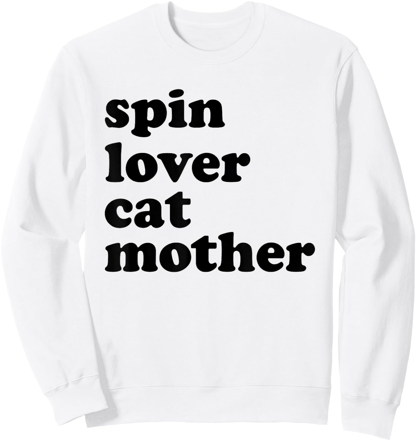 Spin Lover Cat Mother Funny Workout Gym Spinning Class Gift Sweatshirt - Sweatshirt | White
