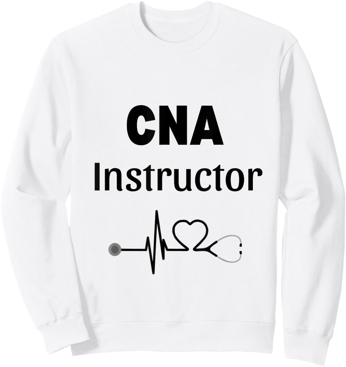 CNA Instructor Gift Certified Nursing Assistant Sweatshirt - Sweatshirt | White