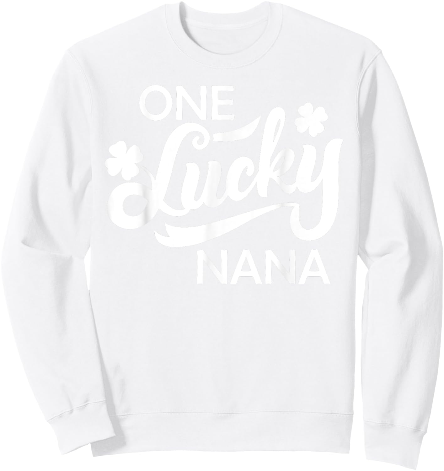 St Patricks Day A Happy Nana Shamrock Irish Gesc Sweatshirt - Sweatshirt | White