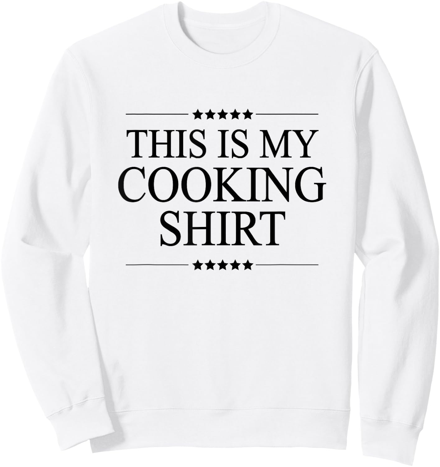 This is My Cooking Shirt Funny Cook Gift Graphic Sweatshirt - Sweatshirt | White