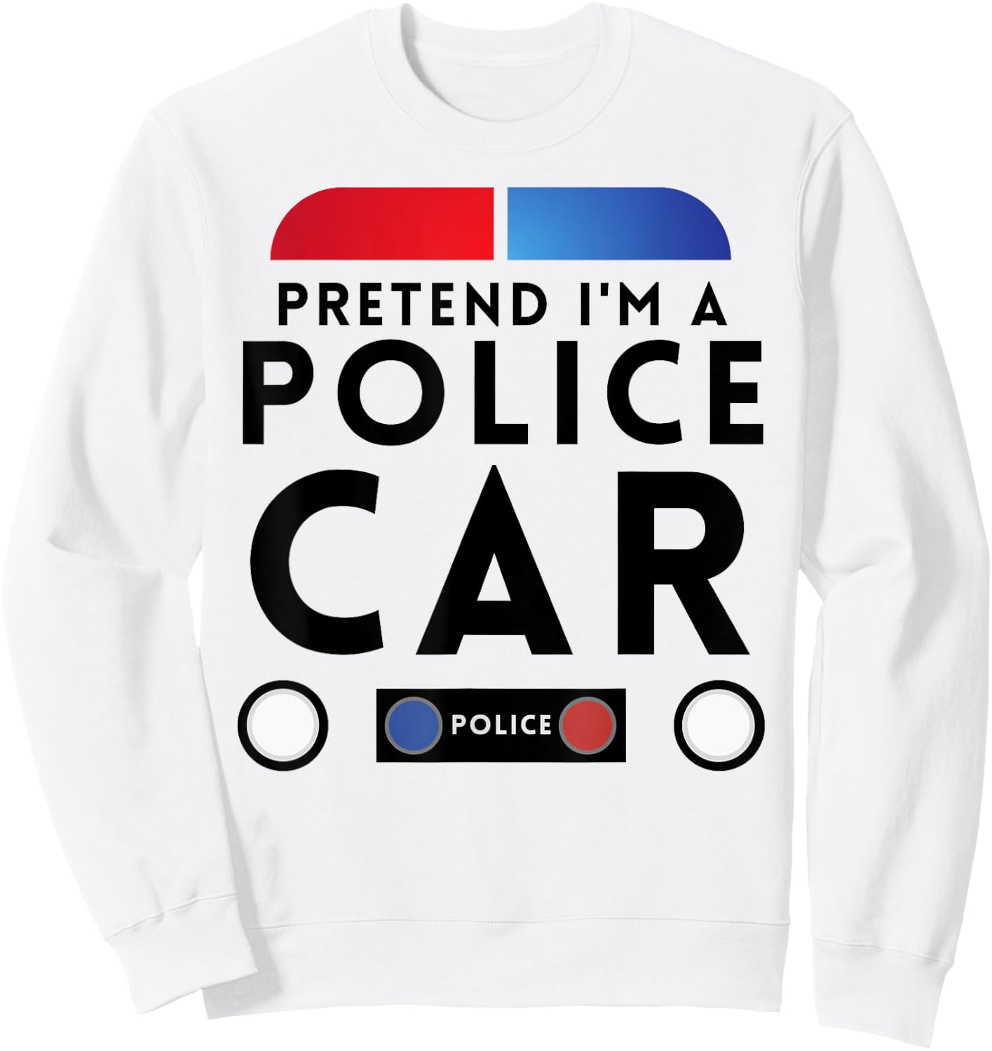 Pretend I'm a Police Car Funny Lazy Halloween Costume Sweatshirt - Sweatshirt | White