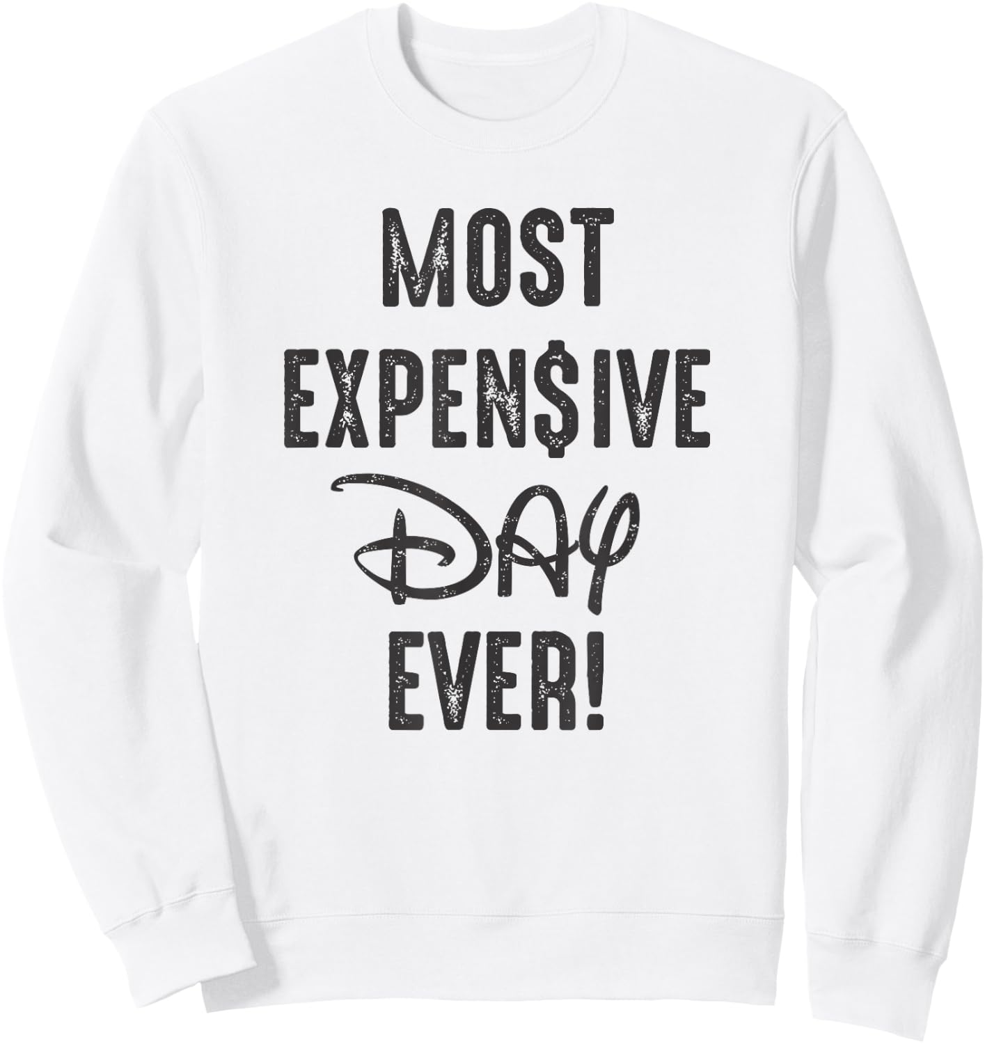 Most Expensive Day Ever Sweatshirt - Sweatshirt | White