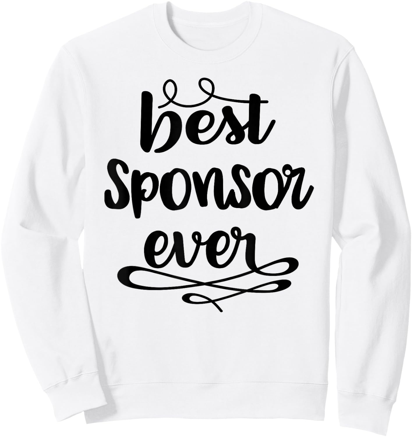 Confirmation Sponsor Sponsorship Gift - Best Sponsor Ever Sweatshirt - Sweatshirt | White