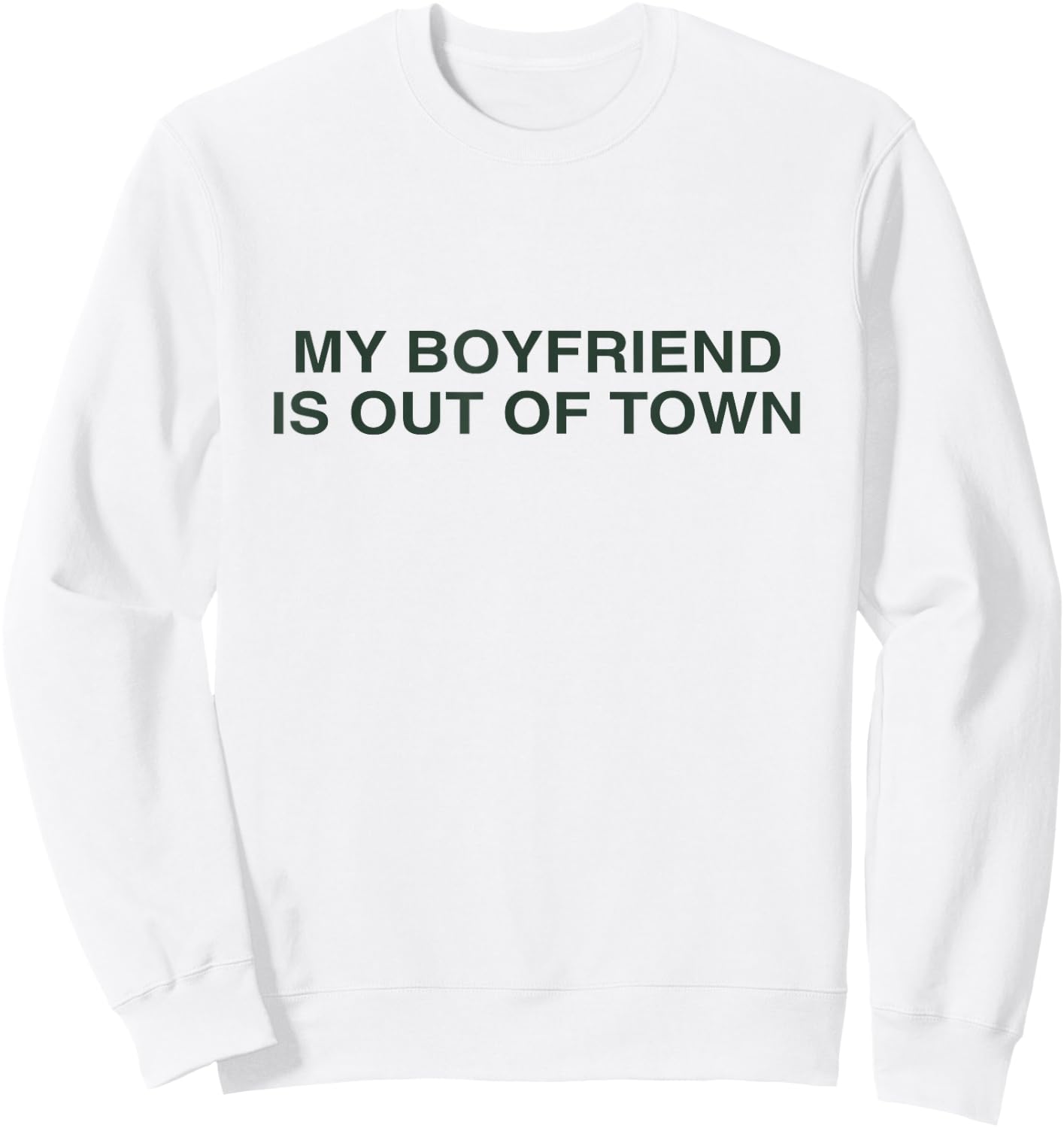 My Boyfriend is Out of Town Y2K Slogan Women Sweatshirt - Sweatshirt | White