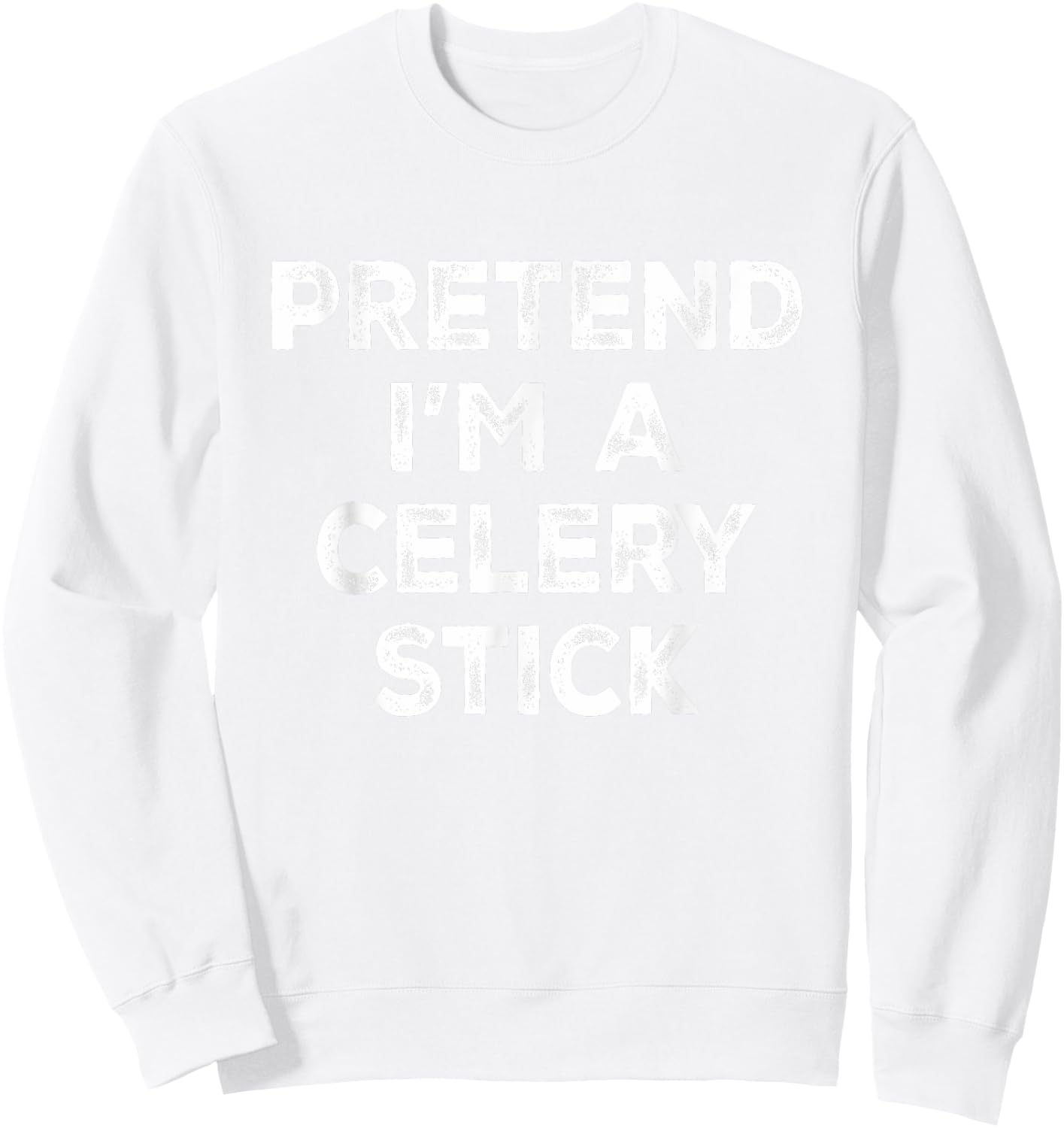 Pretend I'm A Celery Stick Lazy Halloween Costume Sweatshirt - Sweatshirt | White