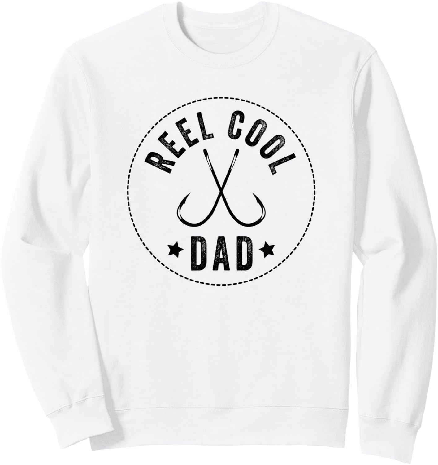 Reel Cool Dad, Dads Who Fish, Fisherman Sweatshirt - Sweatshirt | White