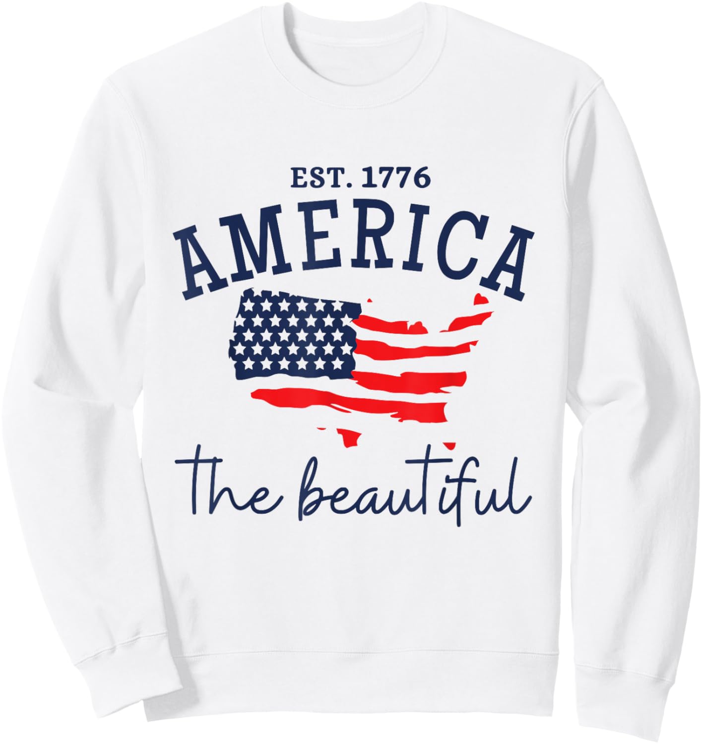 America The Beautiful Patriotic 4th Of July Independen Day Sweatshirt - Sweatshirt | White