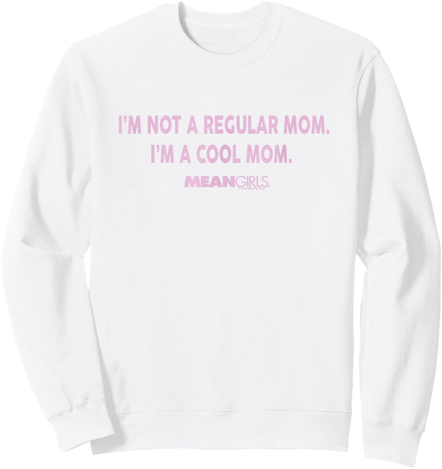 Mean Girls Not a Regular Mom Sweatshirt - Sweatshirt | White