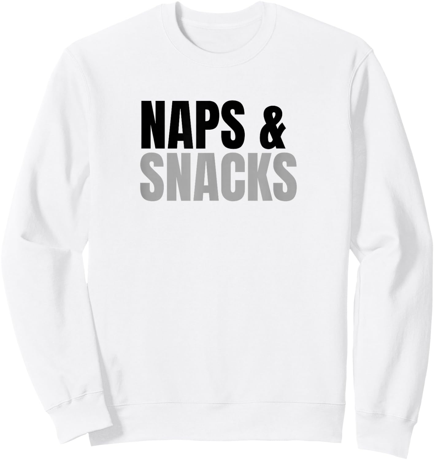 Naps & Snacks – Funny Design for Nap Lovers & Snack Fans Sweatshirt - Sweatshirt | White