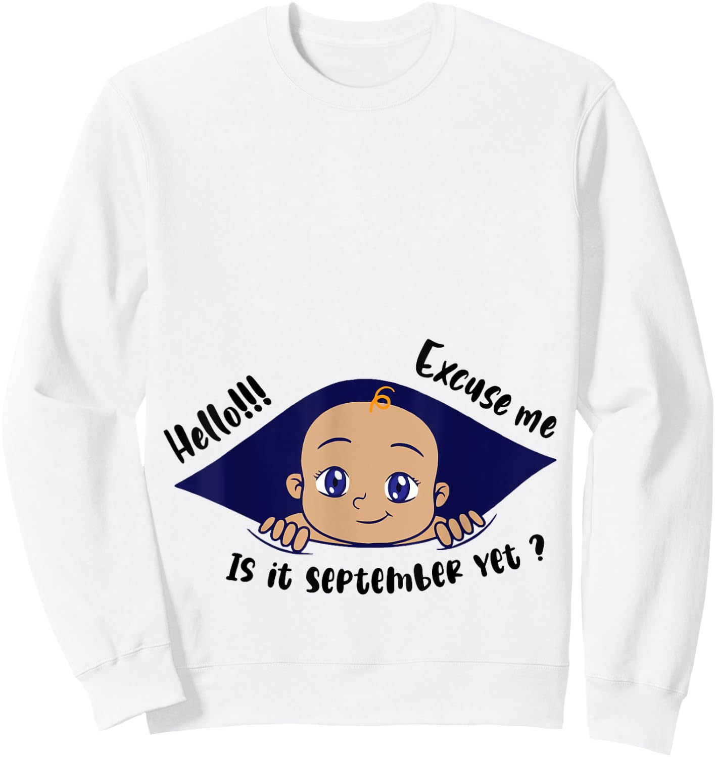 Excuse Me Is It September Yet Pregnancy Baby Announcement Sweatshirt - Sweatshirt | White