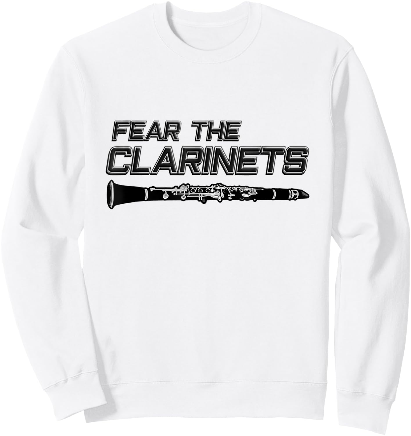 Fear the clarinets, funny band gift - Funny Clarinet Sweatshirt - Sweatshirt | White