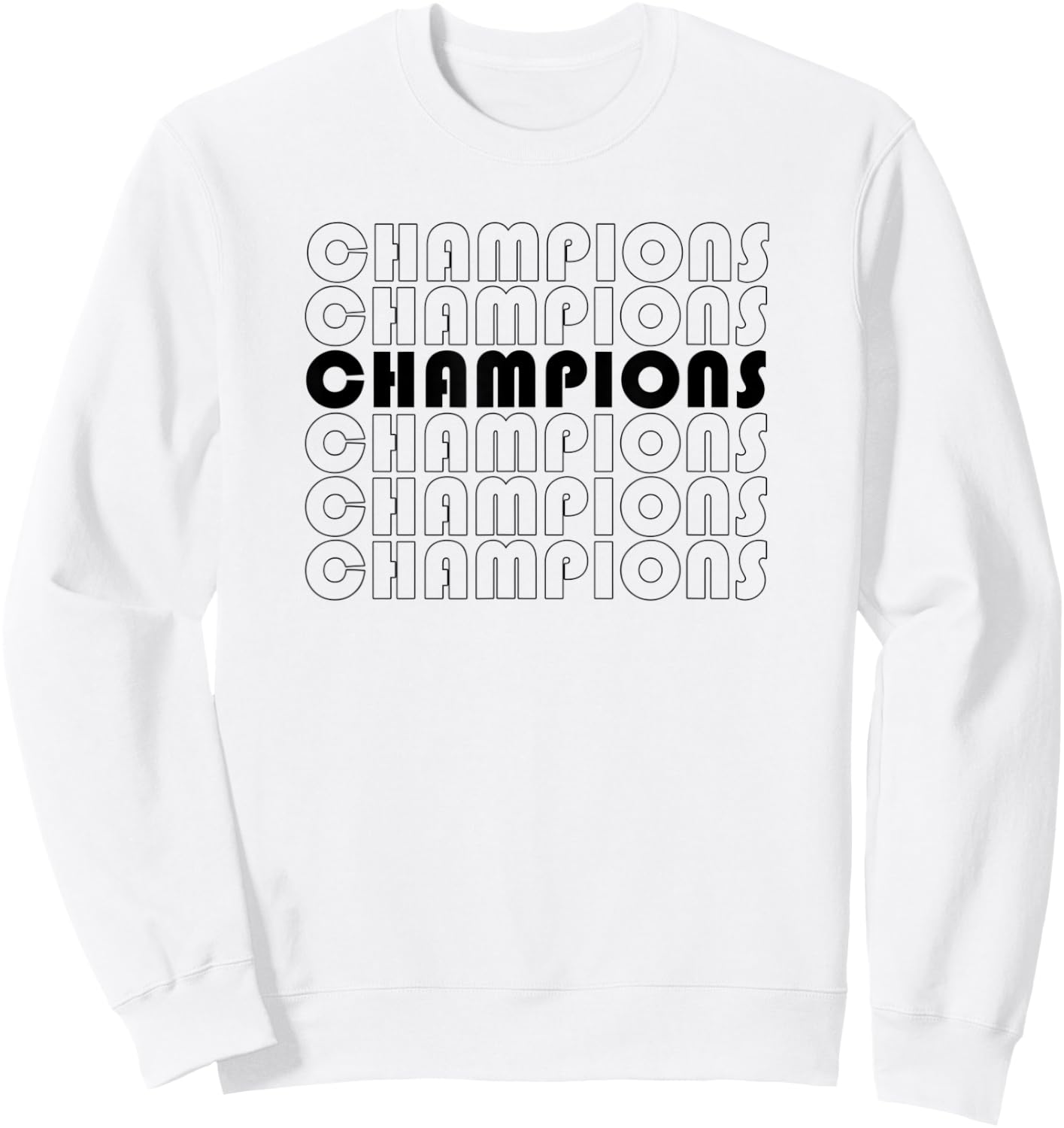 Champions Of Your Sport Team Championship Winners Sweatshirt - Sweatshirt | White