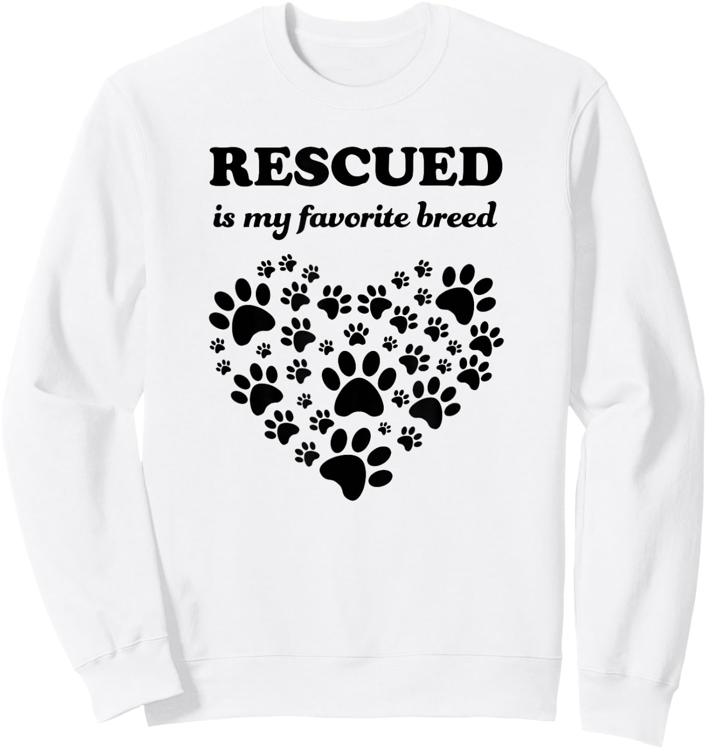 Rescued Is My Favorite Breed Cute Rescue Dogs Lovers Gift Sweatshirt - Sweatshirt | White