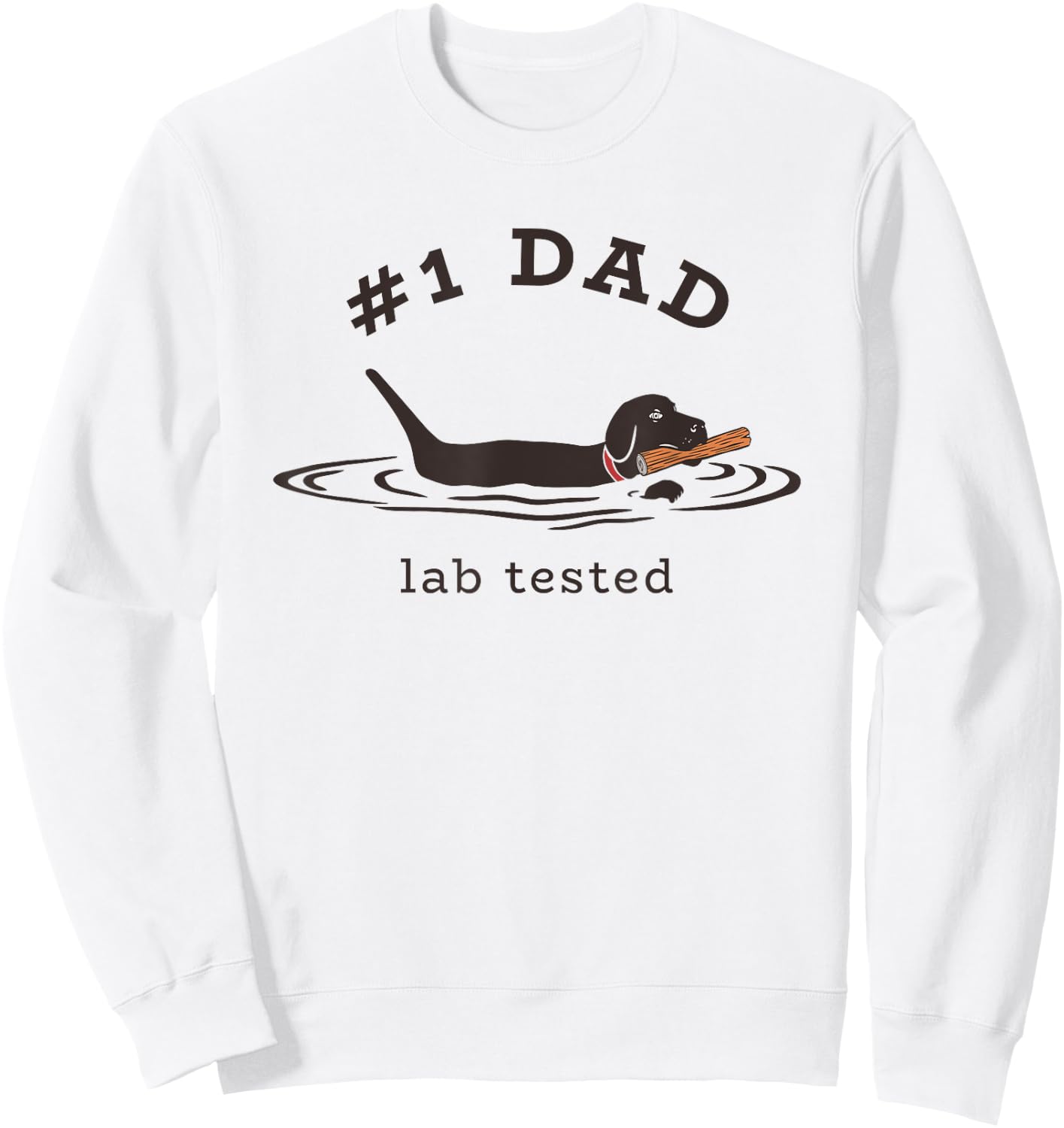 #1 Dad Lab Tested Pun - Labrador Retriever Dog Owner Sweatshirt - Sweatshirt | White