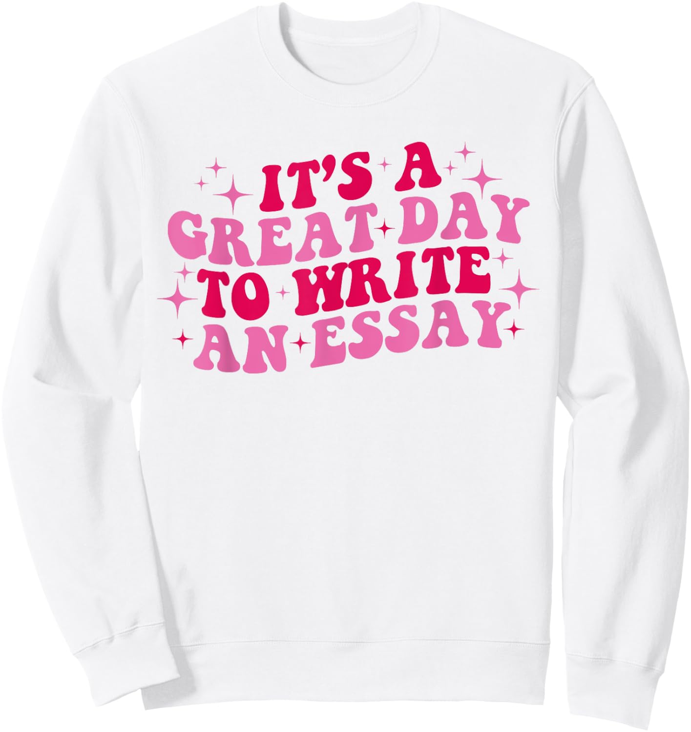 Its A Good Day To Write An Essay English Teacher Groovy Women Sweatshirt - Sweatshirt | White