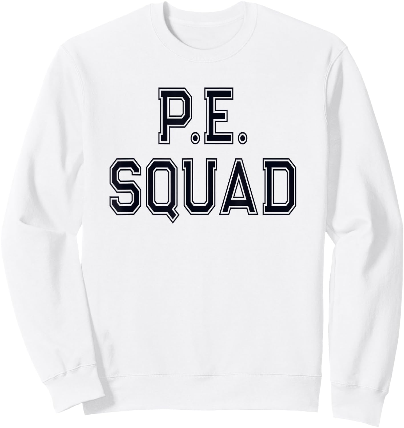 PE Teacher P.E SQUAD Physical Education Team Kids Gym Crew Sweatshirt - Sweatshirt | White