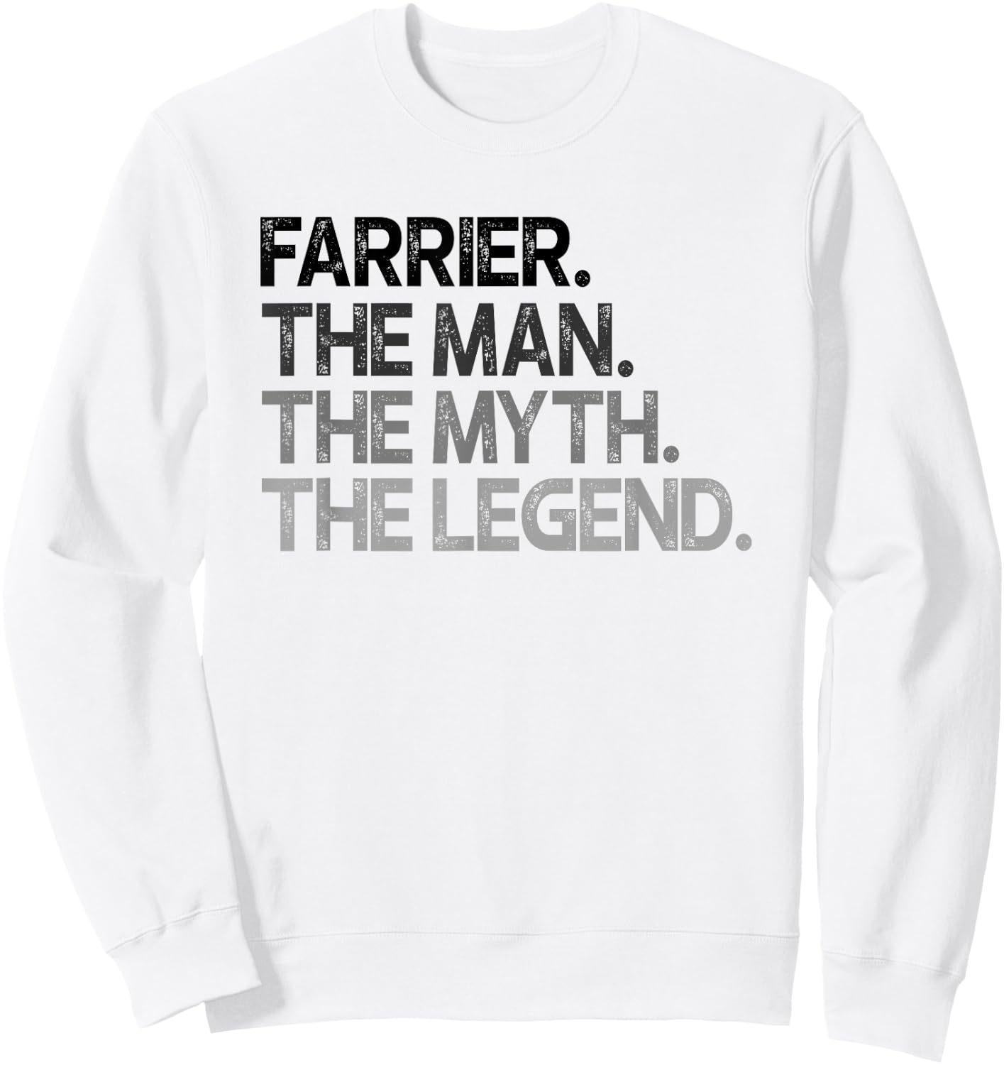 Farrier Gift Man Myth The Legend Sweatshirt - Sweatshirt | White