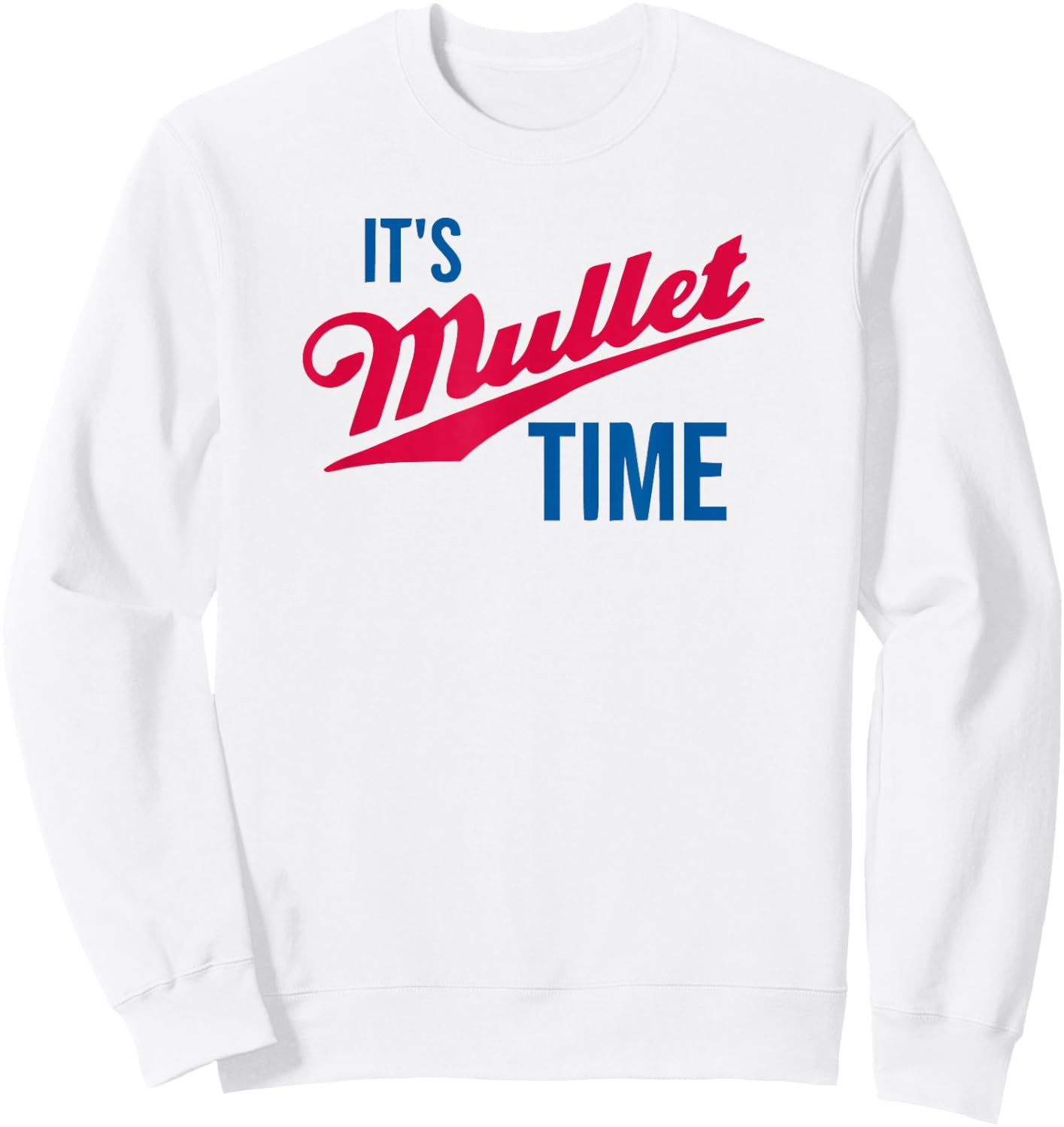 It's Mullet Time, Funny Redneck Mullet Sweatshirt - Sweatshirt | White