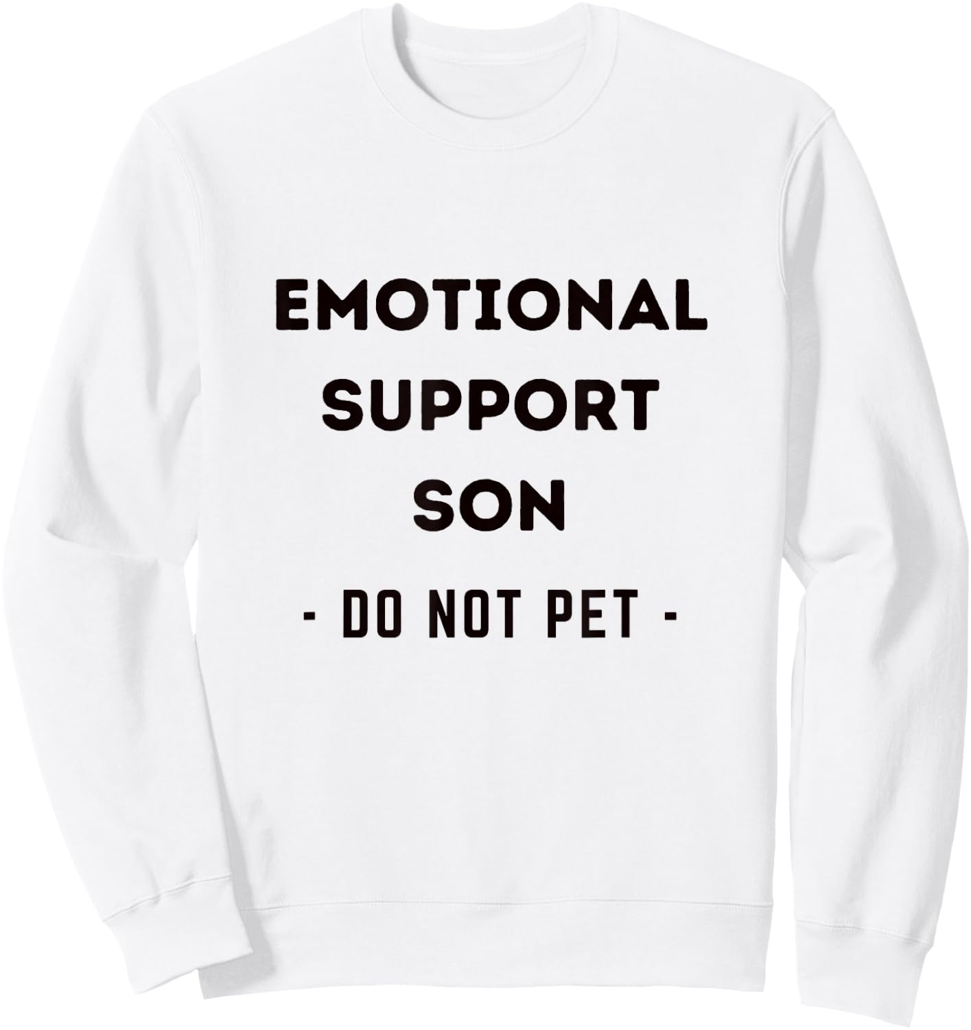 Funny Emotional Support Son Dog Owner Sweatshirt - Sweatshirt | White