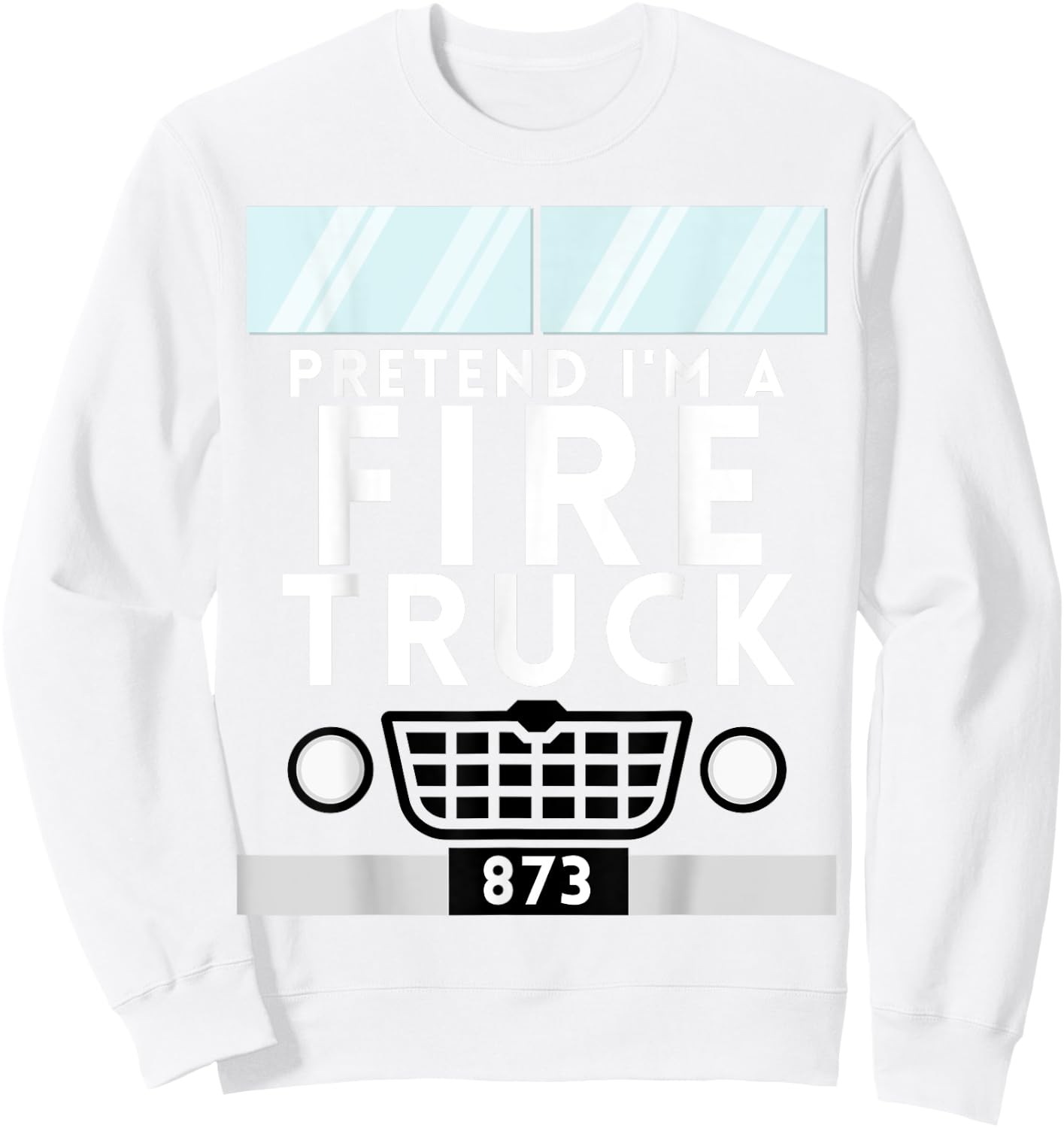 Pretend I'm a Fire Truck Funny Lazy Halloween Costume Sweatshirt - Sweatshirt | White