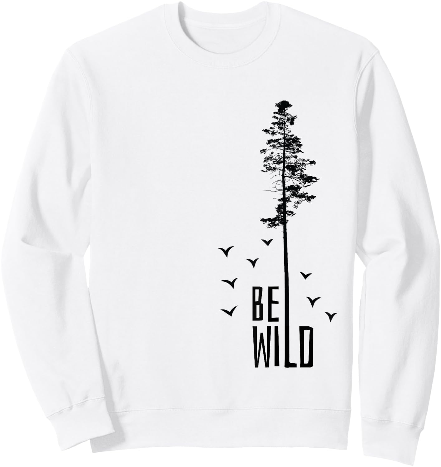 Go Outside Nature Lover Be Wild Sweatshirt - Sweatshirt | White