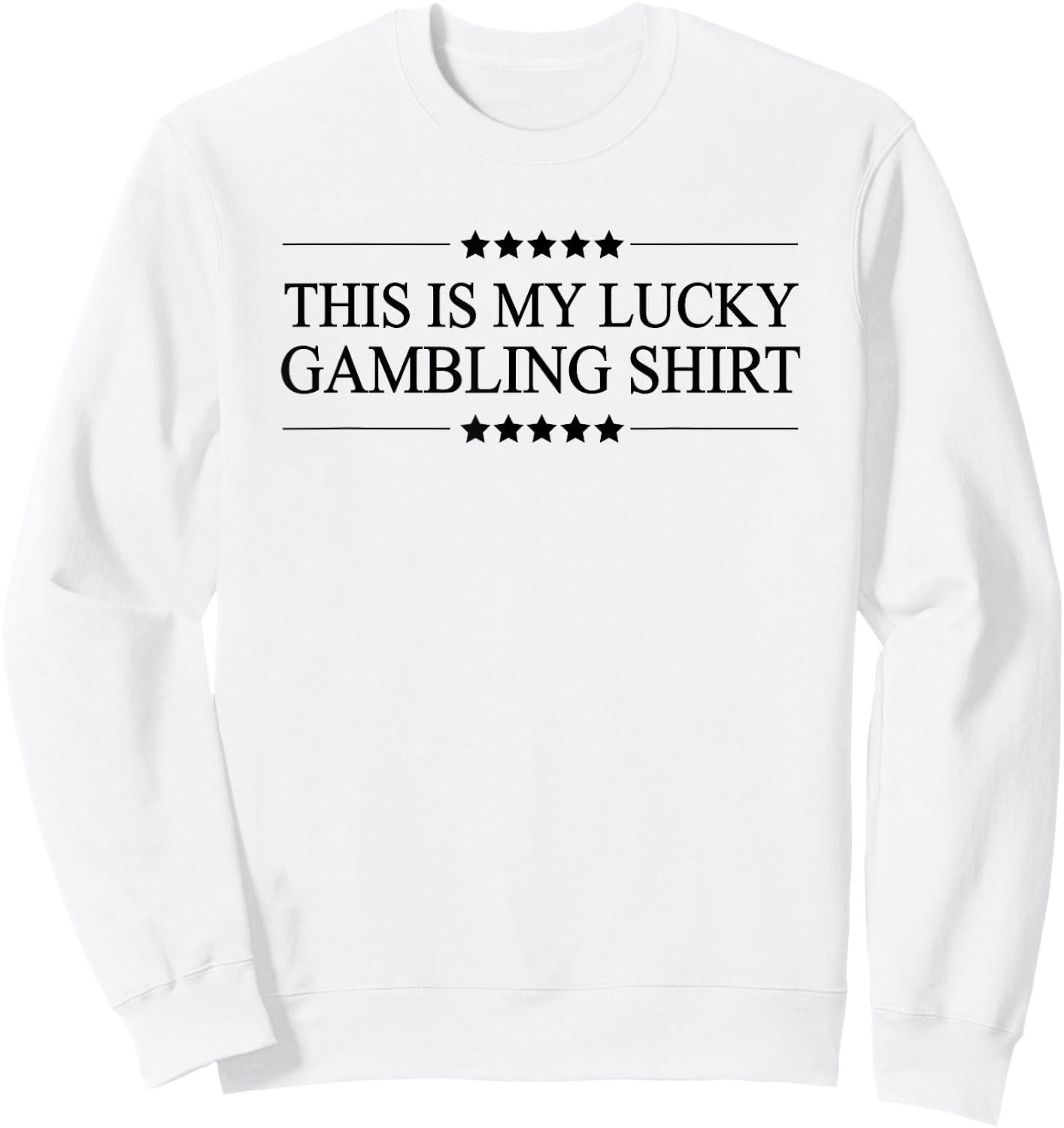 This is My LUCKY GAMBLING Shirt | Funny Gambler Gift Sweatshirt - Sweatshirt | White