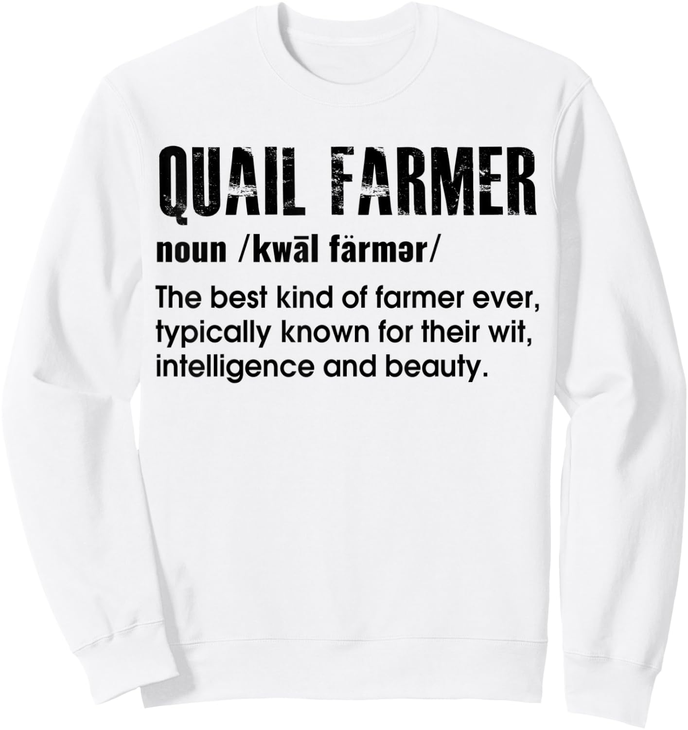 Quail Farmer Gift Quail Sweatshirt - Sweatshirt | White