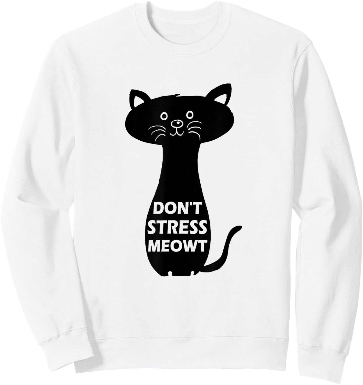 Don't Stress Meowt Funny Cat Sweatshirt - Sweatshirt | White