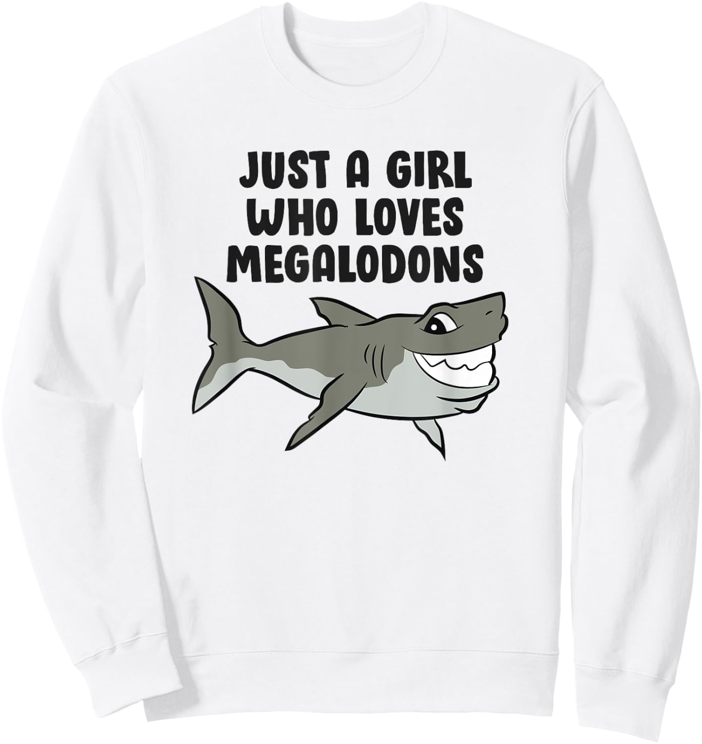 Just a Girl Who Loves Megalodon Sharks Women Megalodon Sweatshirt - Sweatshirt | White