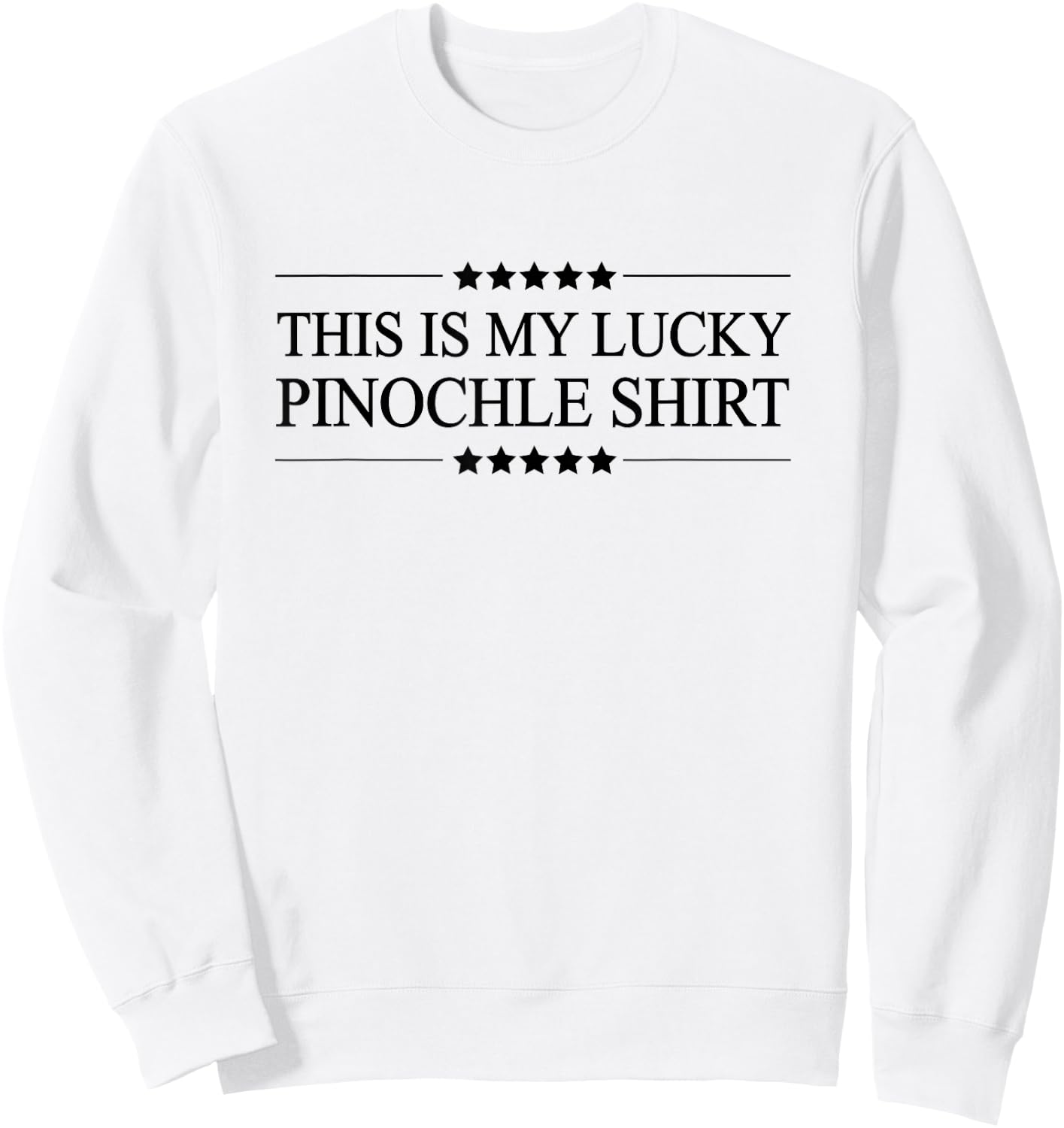 This is My Lucky Pinochle Shirt Funny Graphic Sweatshirt - Sweatshirt | White