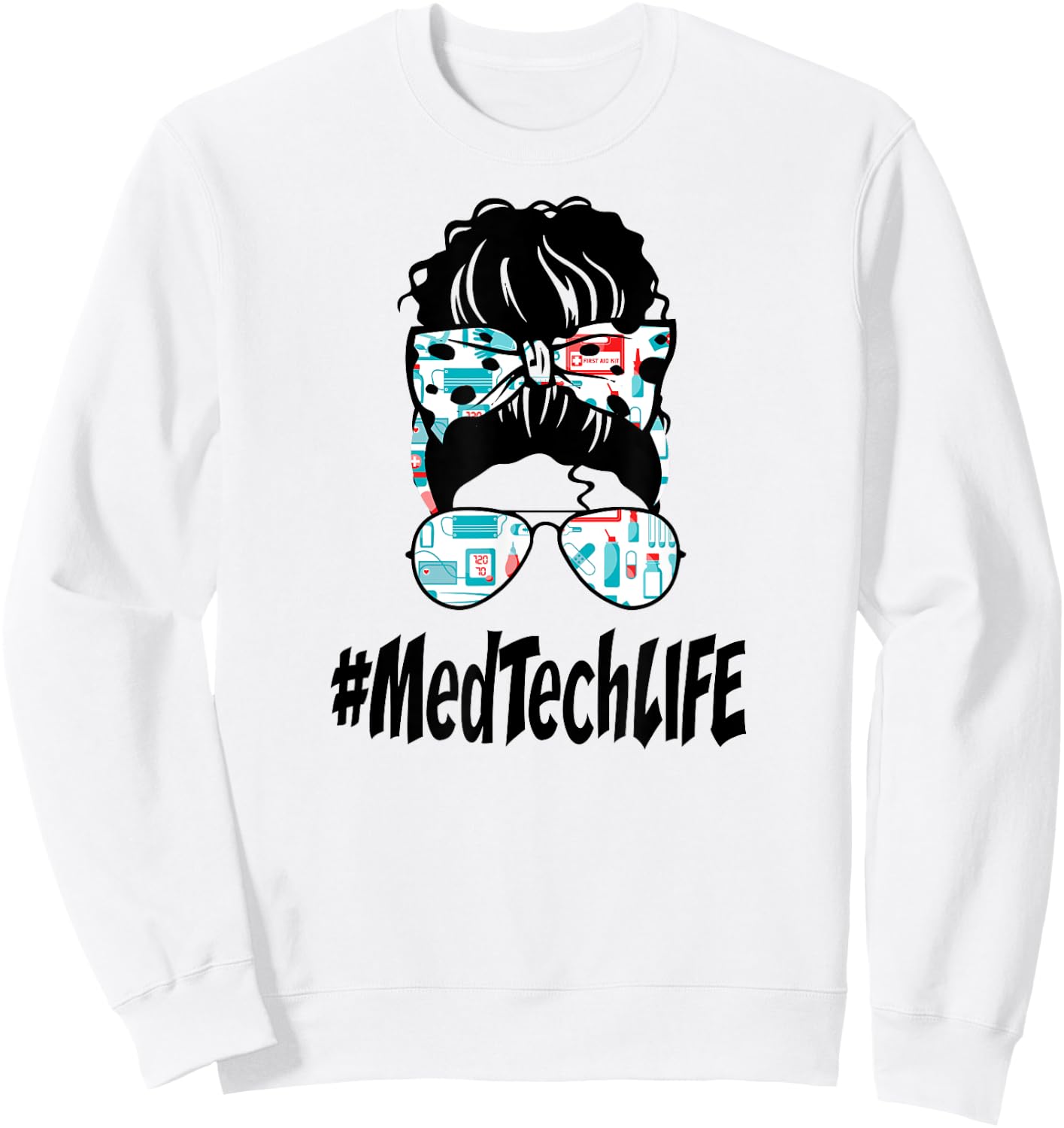 Messy Bun Med Tech LIFE Nurse 2021 Ideas Funny Sweatshirt - Sweatshirt | White