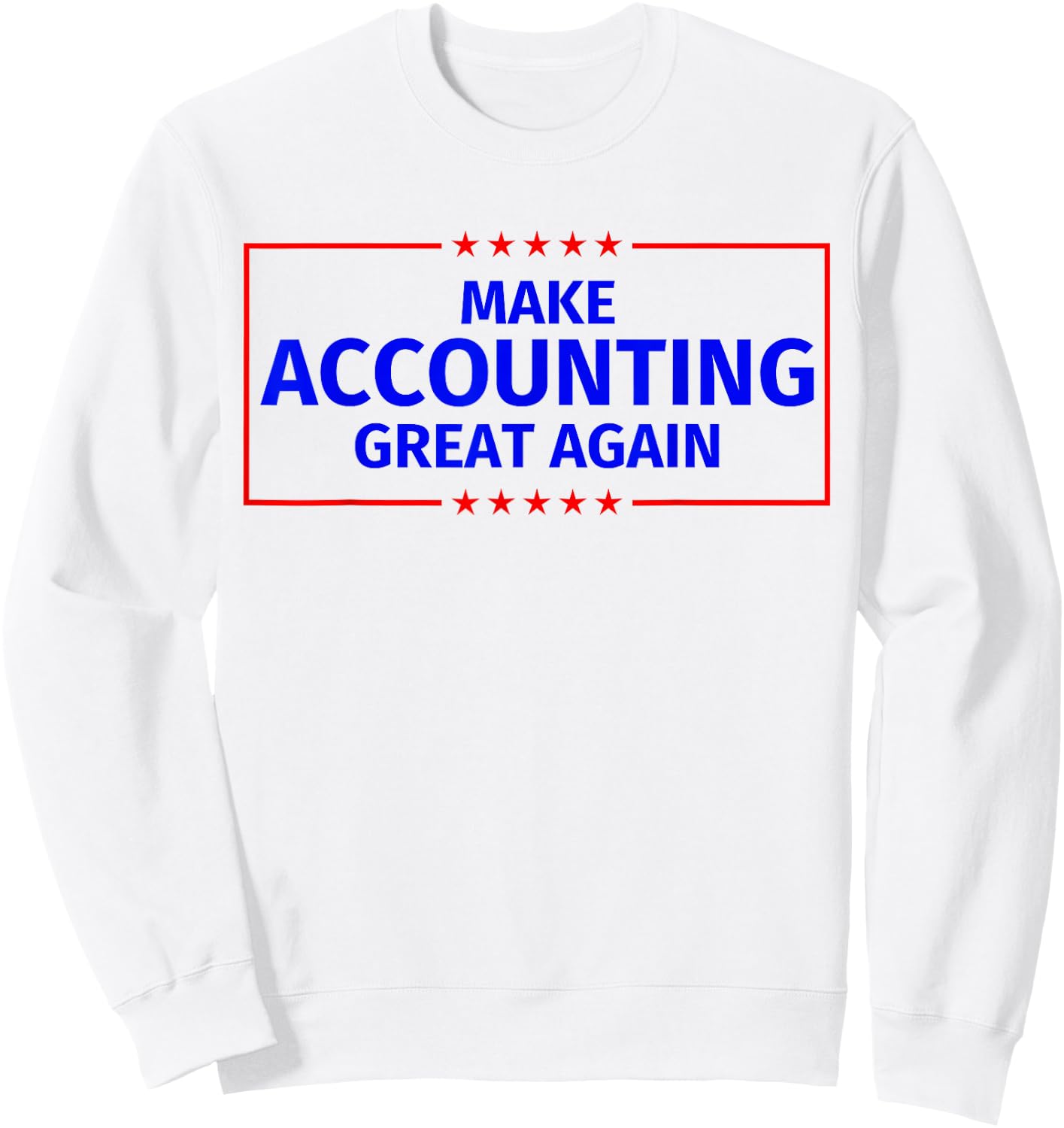 Make Accounting Great Again Sweatshirt - Sweatshirt | White