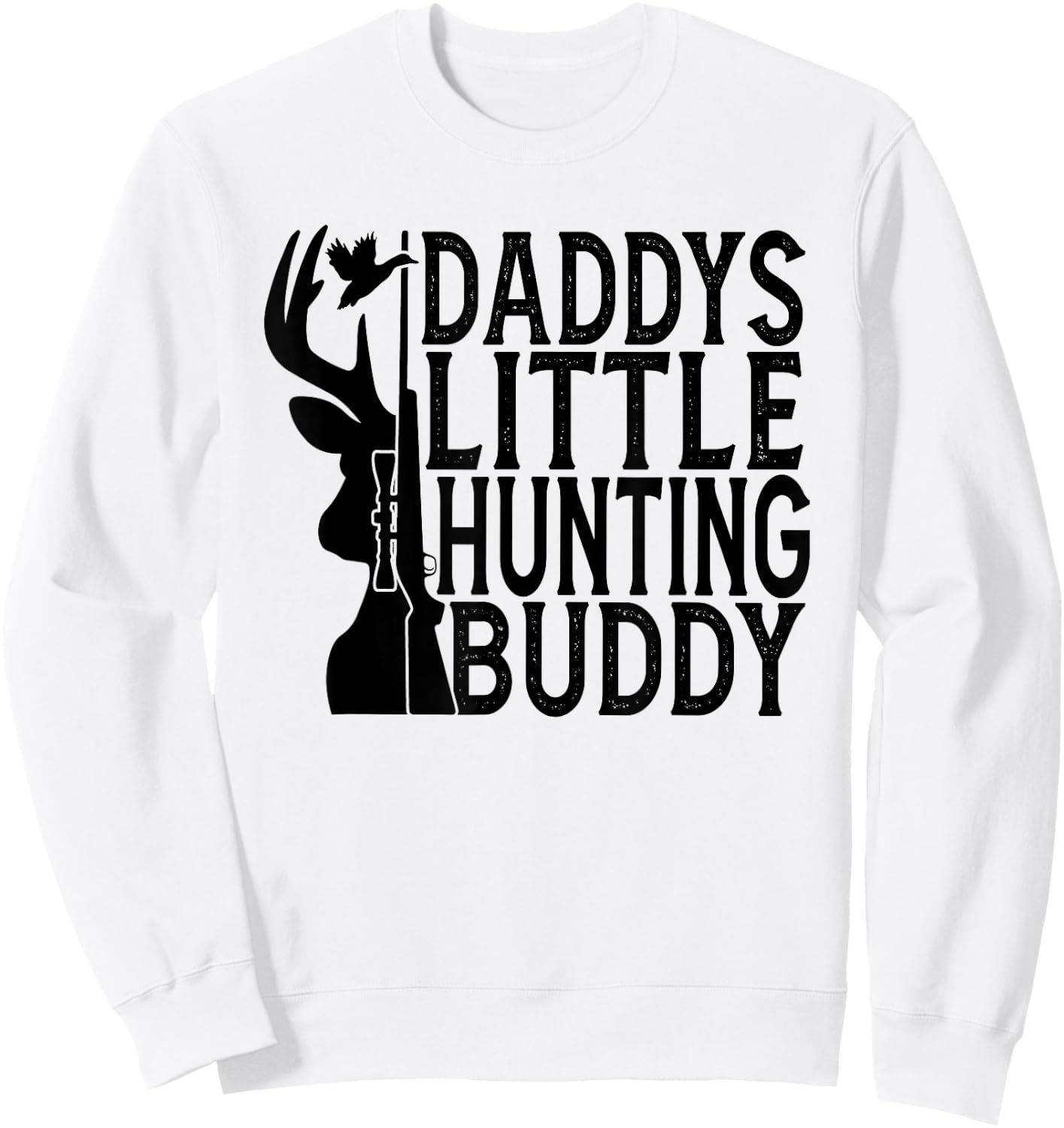 Daddys Little Hunting Buddy, Son and Father, Dad Hunter Sweatshirt - Sweatshirt | White