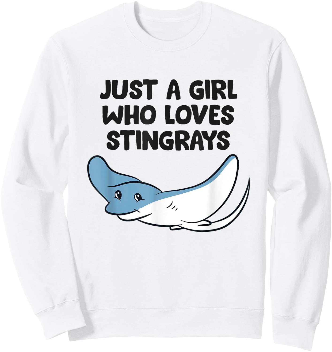 Just a Girl Who Loves Stingrays Sweatshirt - Sweatshirt | White