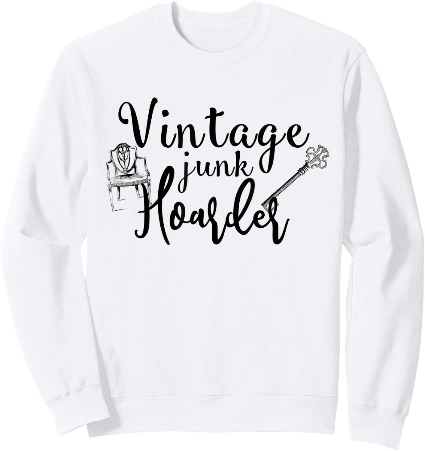 Vintage Junk Hoarder Love Junk Junkin Treasure Hunter Sweatshirt - Sweatshirt | White