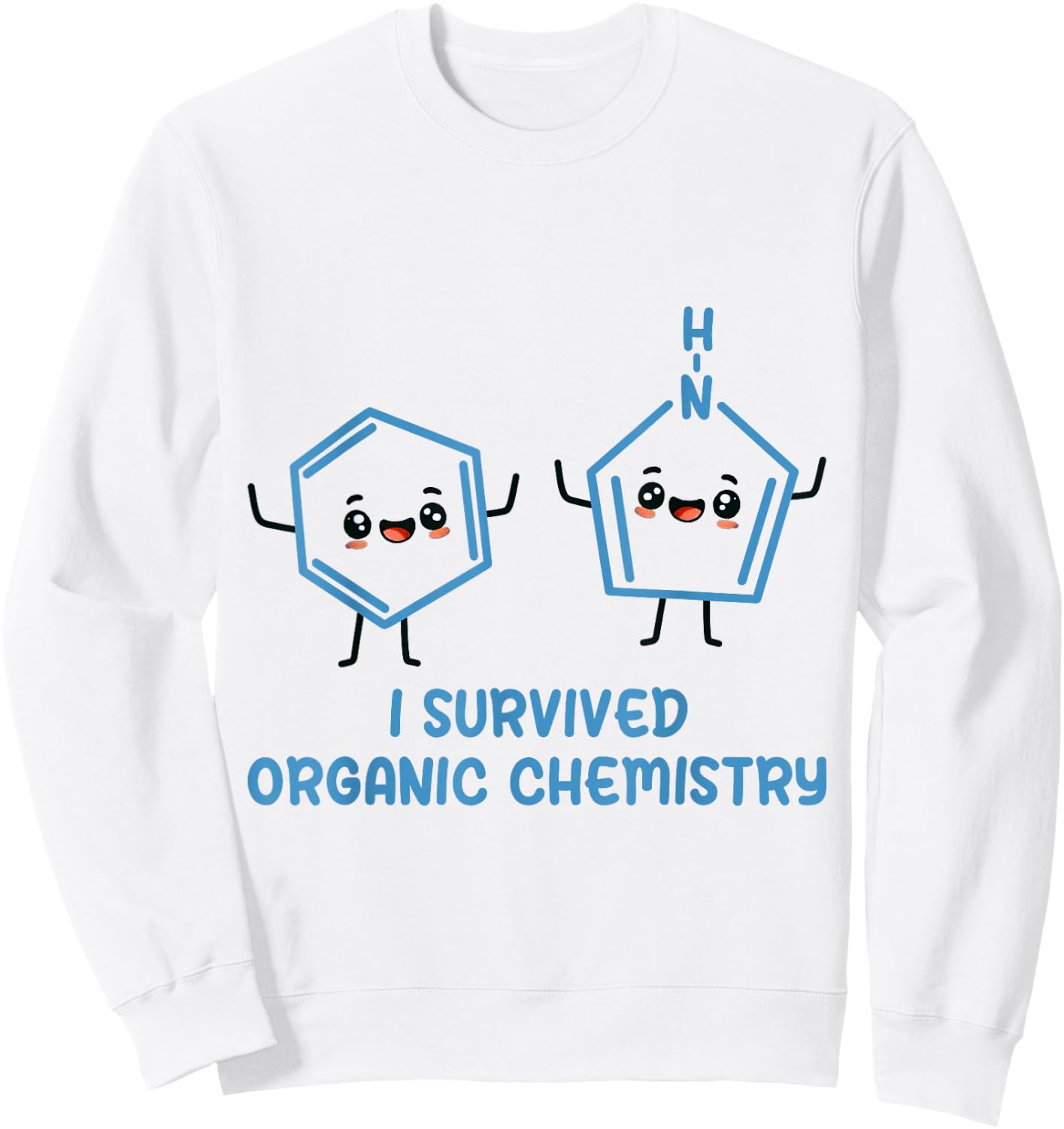 I Survived Organic Chemistry Funny Chemistry Pre-Med Major Sweatshirt - Sweatshirt | White