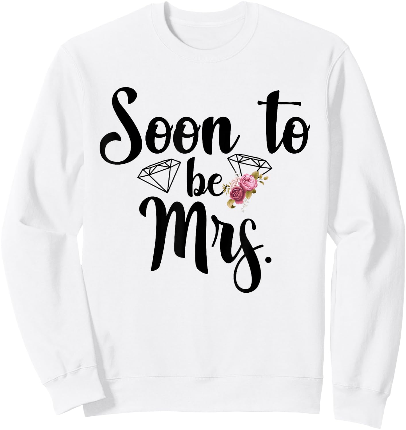 Soon To Be Mrs Bachelorette Party Gift Sweatshirt - Sweatshirt | White