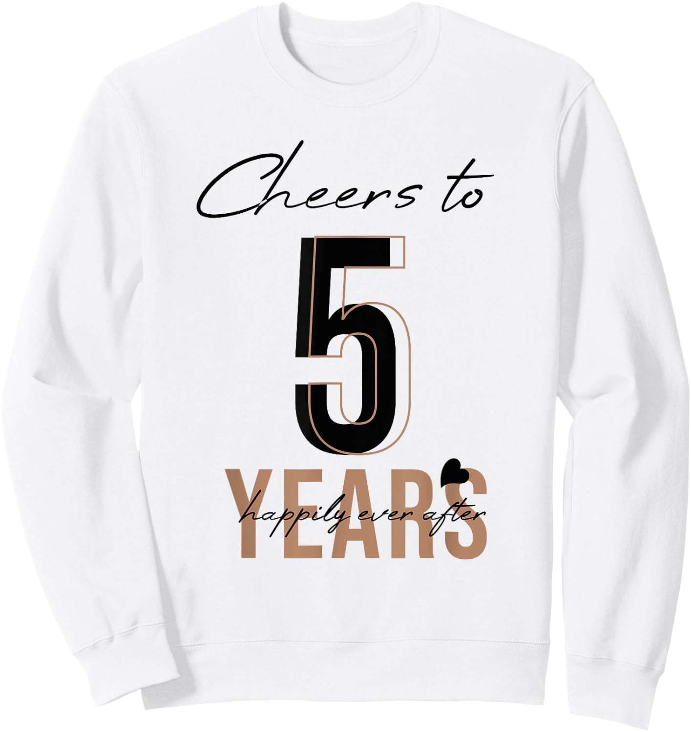 Cheers To 5 Years - 5th Wedding Anniversary Sweatshirt - Sweatshirt | White