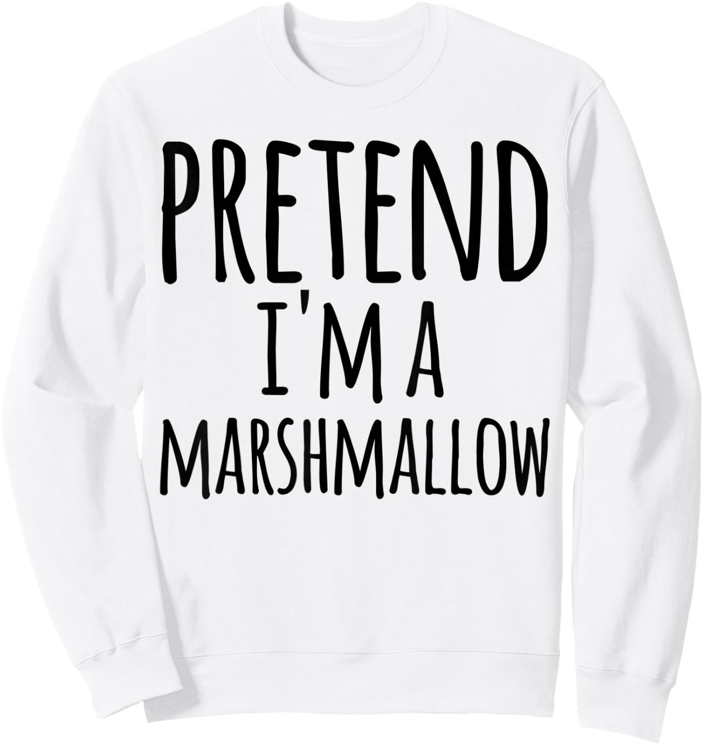 Funny Easy Lazy Halloween PRETEND I'M A MARSHMALLOW Costume Sweatshirt - Sweatshirt | White