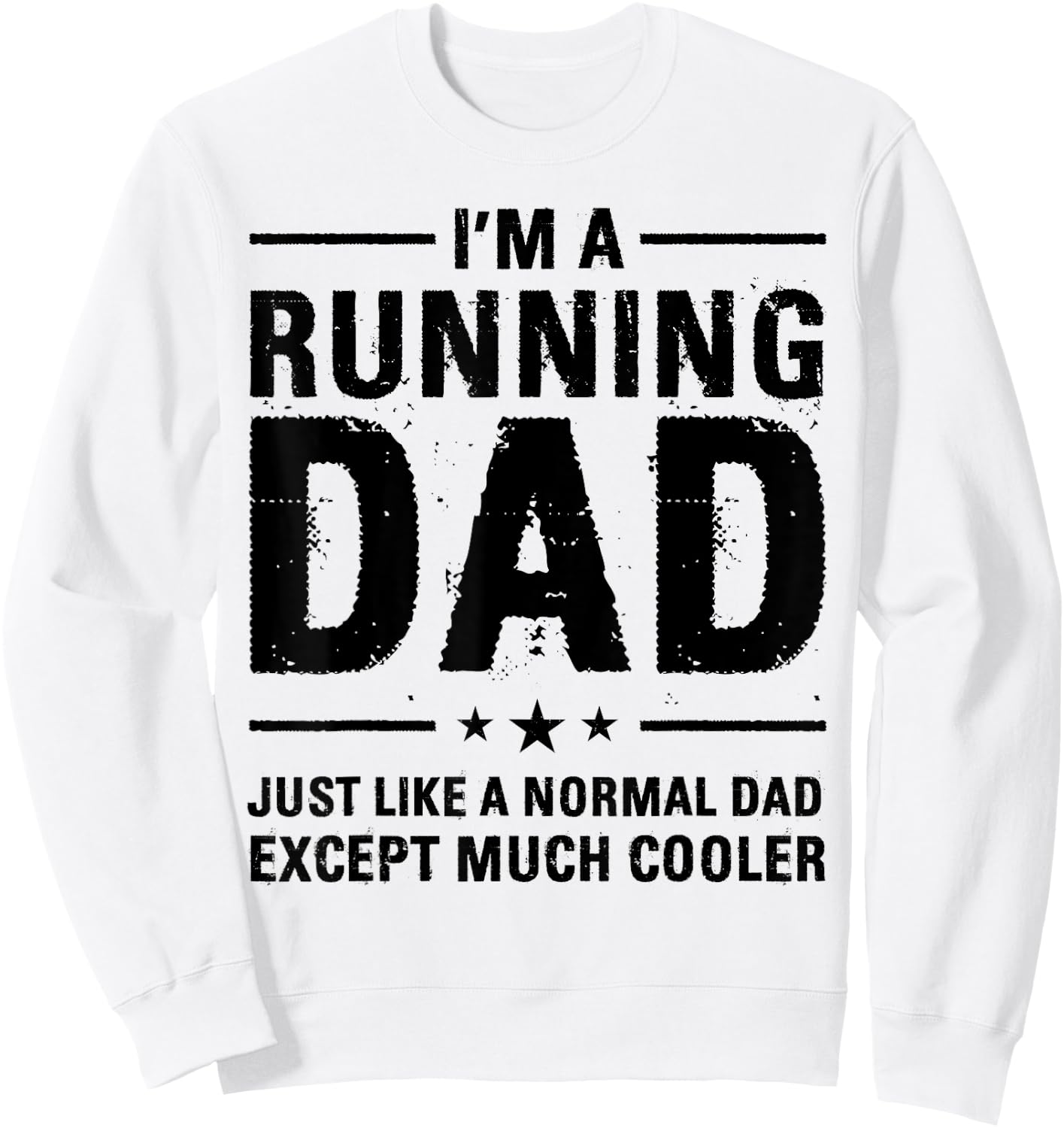 I'm a Running Dad Marathon Runner Jogger Father's Day Sweatshirt - Sweatshirt | White