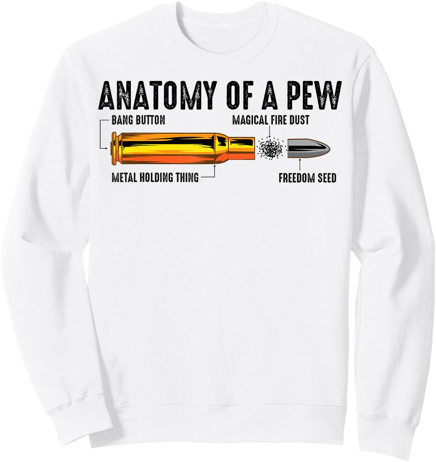 Cool Anatomy Of A Pew | Funny Gun Owner Gift Fan Bullet Ammo Sweatshirt - Sweatshirt | White
