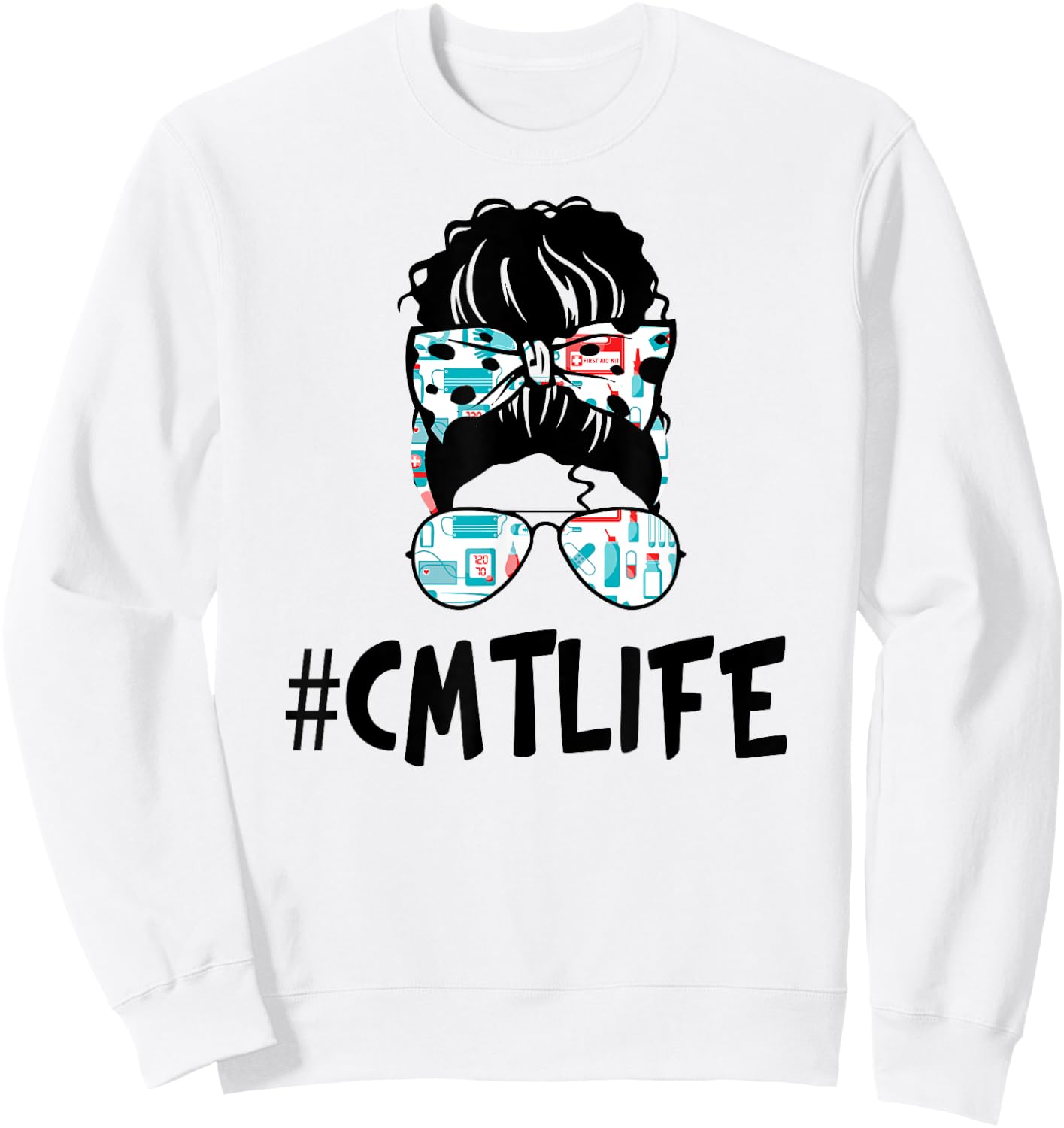 Messy Bun CMT Life Nurse Ideas Funny Women for CMT Sweatshirt - Sweatshirt | White